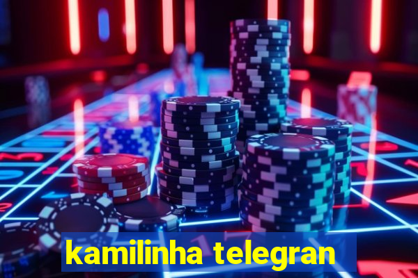 kamilinha telegran